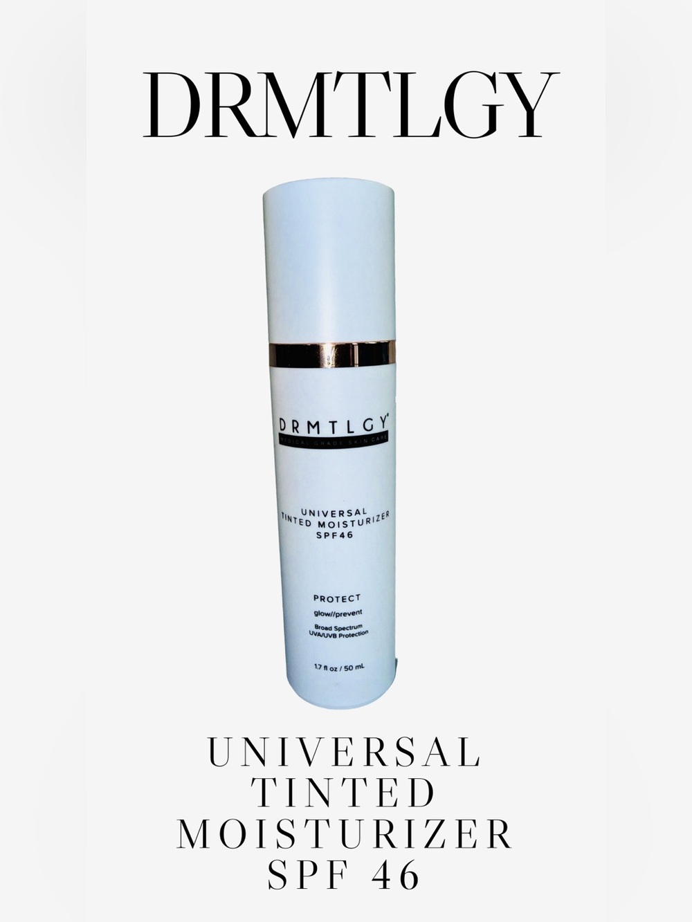 DRMTLGY Universal Tinted Moisturizer SPF 46 - NWOB (New Without Box)